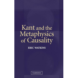 Kant and the Metaphysics of Causality