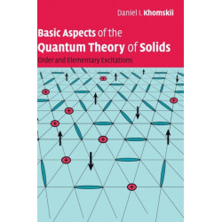 Basic Aspects of the Quantum Theory of Solids: Order and Elementary Excitations