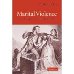 Marital Violence: An English Family History, 1660–1857