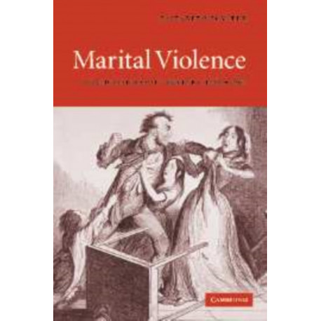 Marital Violence: An English Family History, 1660–1857