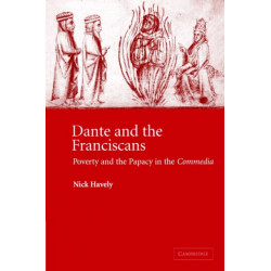 Dante and the Franciscans: Poverty and the Papacy in the 'Commedia'