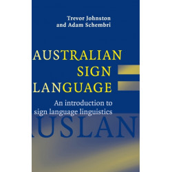 Australian Sign Language (Auslan): An introduction to sign language linguistics