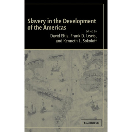Slavery in the Development of the Americas