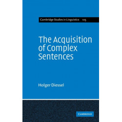 The Acquisition of Complex Sentences