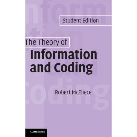 The Theory of Information and Coding: Student Edition