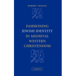 Fashioning Jewish Identity in Medieval Western Christendom