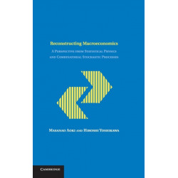 Reconstructing Macroeconomics: A Perspective from Statistical Physics and Combinatorial Stochastic Processes