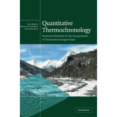 Quantitative Thermochronology: Numerical Methods for the Interpretation of Thermochronological Data