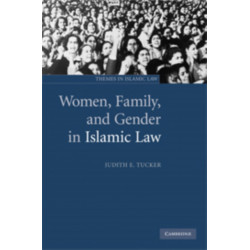 Women, Family, and Gender in Islamic Law