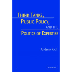 Think Tanks, Public Policy, and the Politics of Expertise