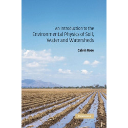 An Introduction to the Environmental Physics of Soil, Water and Watersheds