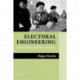 Electoral Engineering: Voting Rules and Political Behavior