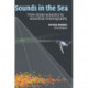 Sounds in the Sea: From Ocean Acoustics to Acoustical Oceanography