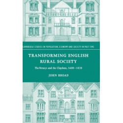 Transforming English Rural Society: The Verneys and the Claydons, 1600–1820