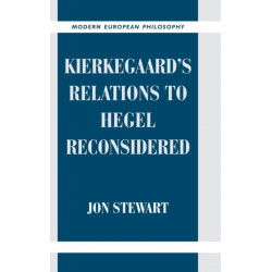 Kierkegaard's Relations to Hegel Reconsidered
