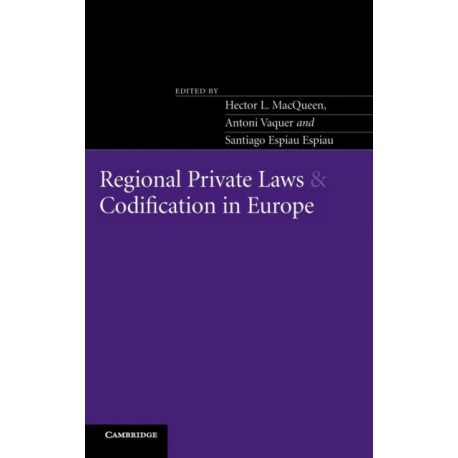 Regional Private Laws and Codification in Europe