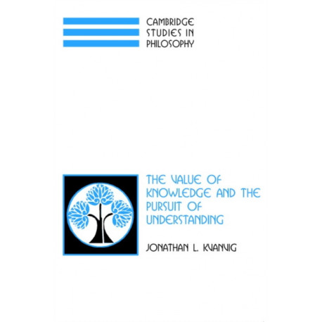 The Value of Knowledge and the Pursuit of Understanding
