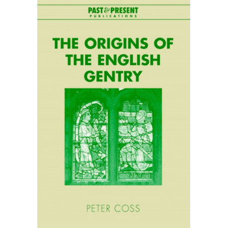 The Origins of the English Gentry