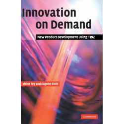Innovation on Demand: New Product Development Using TRIZ