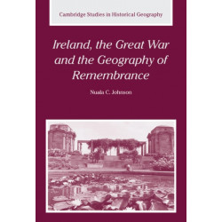 Ireland, the Great War and the Geography of Remembrance