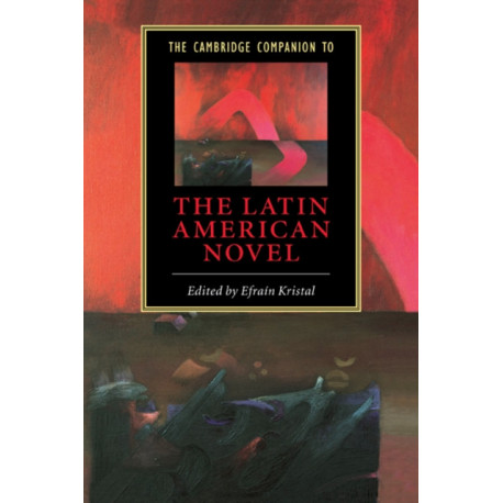 The Cambridge Companion to the Latin American Novel