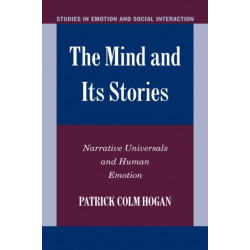 The Mind and its Stories: Narrative Universals and Human Emotion