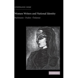 Women Writers and National Identity: Bachmann, Duden, Ozdamar