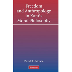 Freedom and Anthropology in Kant's Moral Philosophy