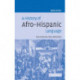 A History of Afro-Hispanic Language: Five Centuries, Five Continents