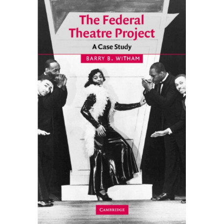 The Federal Theatre Project: A Case Study