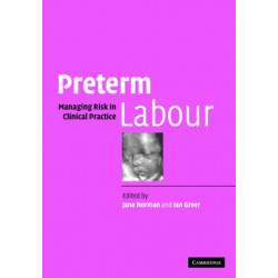 Preterm Labour: Managing Risk in Clinical Practice