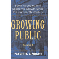 Growing Public: Volume 2, Further Evidence: Social Spending and Economic Growth since the Eighteenth Century