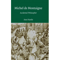 Michel de Montaigne: Accidental Philosopher