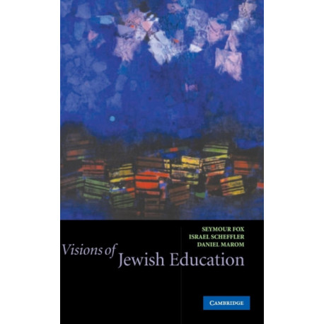 Visions of Jewish Education