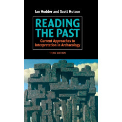 Reading the Past: Current Approaches to Interpretation in Archaeology
