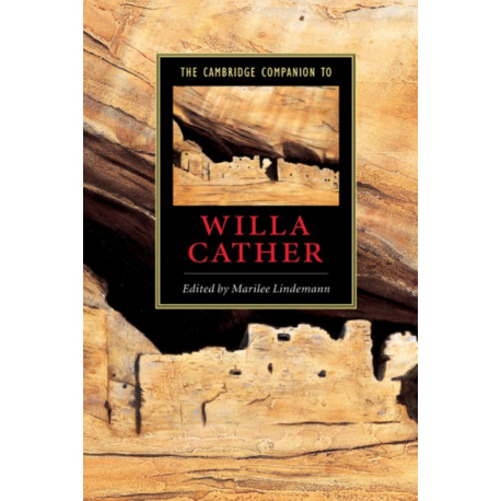 The Cambridge Companion to Willa Cather