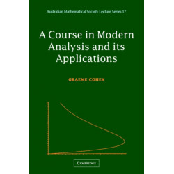 A Course in Modern Analysis and its Applications