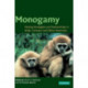 Monogamy: Mating Strategies and Partnerships in Birds, Humans and Other Mammals