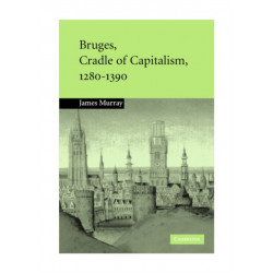 Bruges, Cradle of Capitalism, 1280–1390