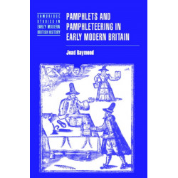 Pamphlets and Pamphleteering in Early Modern Britain