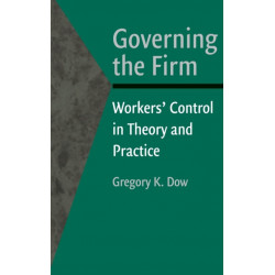 Governing the Firm: Workers' Control in Theory and Practice