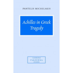 Achilles in Greek Tragedy