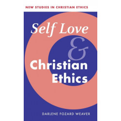 Self Love and Christian Ethics
