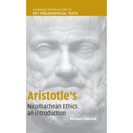 Aristotle's Nicomachean Ethics: An Introduction
