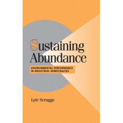 Sustaining Abundance: Environmental Performance in Industrial Democracies