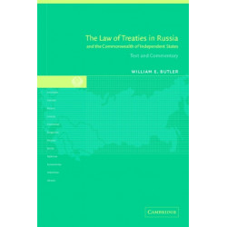 The Law of Treaties in Russia and the Commonwealth of Independent States: Text and Commentary