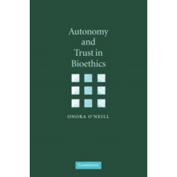 Autonomy and Trust in Bioethics