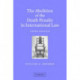 The Abolition of the Death Penalty in International Law
