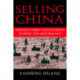 Selling China: Foreign Direct Investment during the Reform Era
