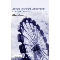 Literature, Amusement, and Technology in the Great Depression